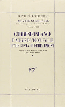 Correspondance d'Alexis de Tocqueville et de Gustave de Beaumont