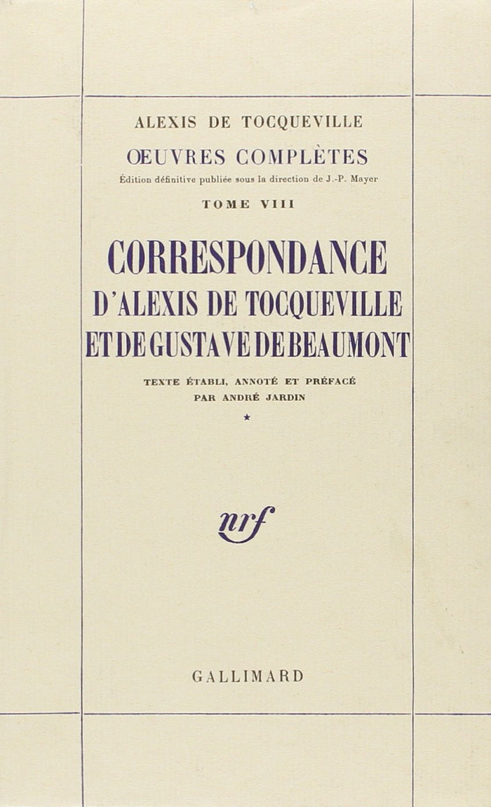Correspondance d'Alexis de Tocqueville et de Gustave de Beaumont