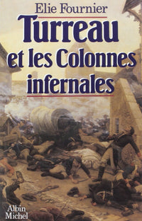 turreau et les colonnes infernales ou l'échec de la violence