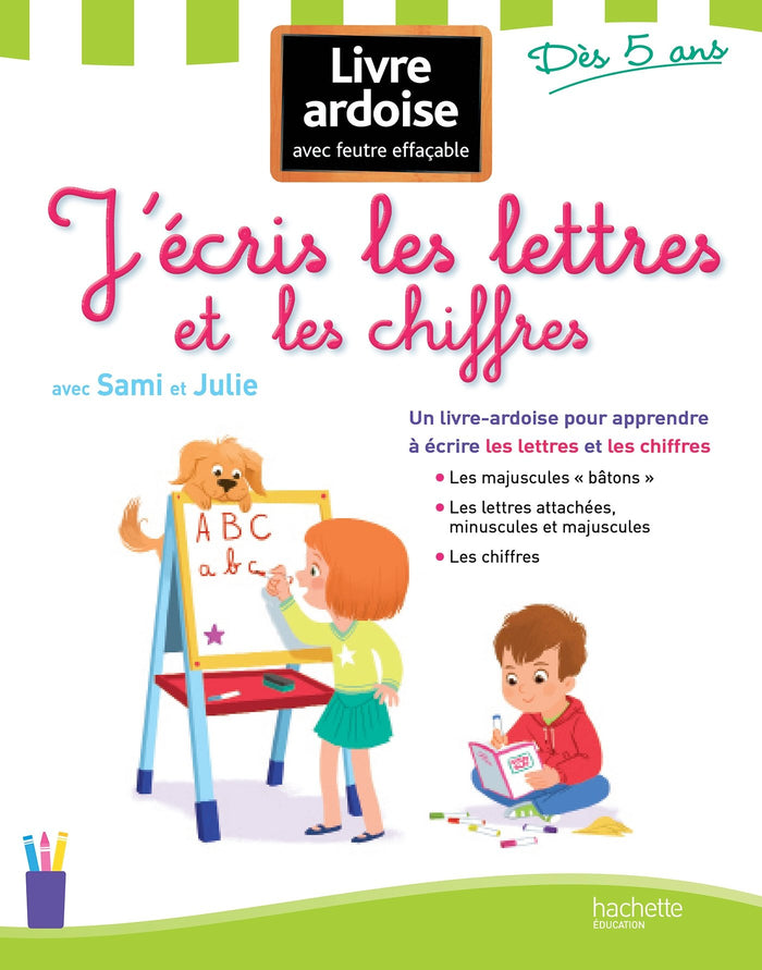 J'écris les lettres et les chiffres avec Sami et Julie - Livre-ardoise