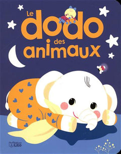 Mes premiers albums: Le dodo des animaux - Dès 18 mois
