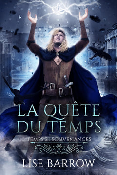 LA QUÊTE DU TEMPS - TEMPS 2 : SOUVENANCES