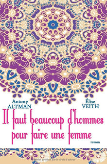 Il faut beaucoup d'hommes pour faire une femme