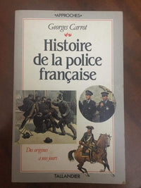 Histoire de la police française des origines à nos jours