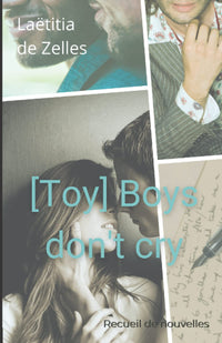 Toy Boys don't cry: Recueil de nouvelles