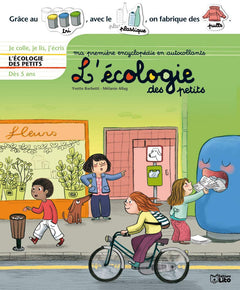 Ma Premiere Encyclopédie en Autoc. : l'Ecologie des Petits - Dès 5 ans