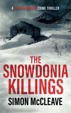 The Snowdonia Killings: A Snowdonia Murder Mystery Book 1