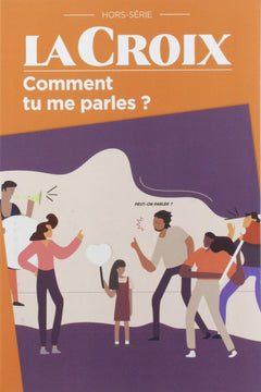 Comment tu me parles ?