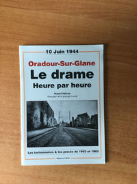 Oradour/Glane, le drame heure par heure