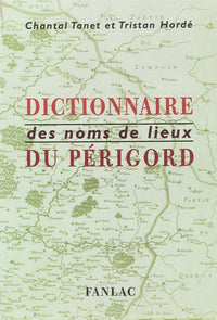 DICTIONNAIRE DES NOMS DE LIEUX EN PERIGORD