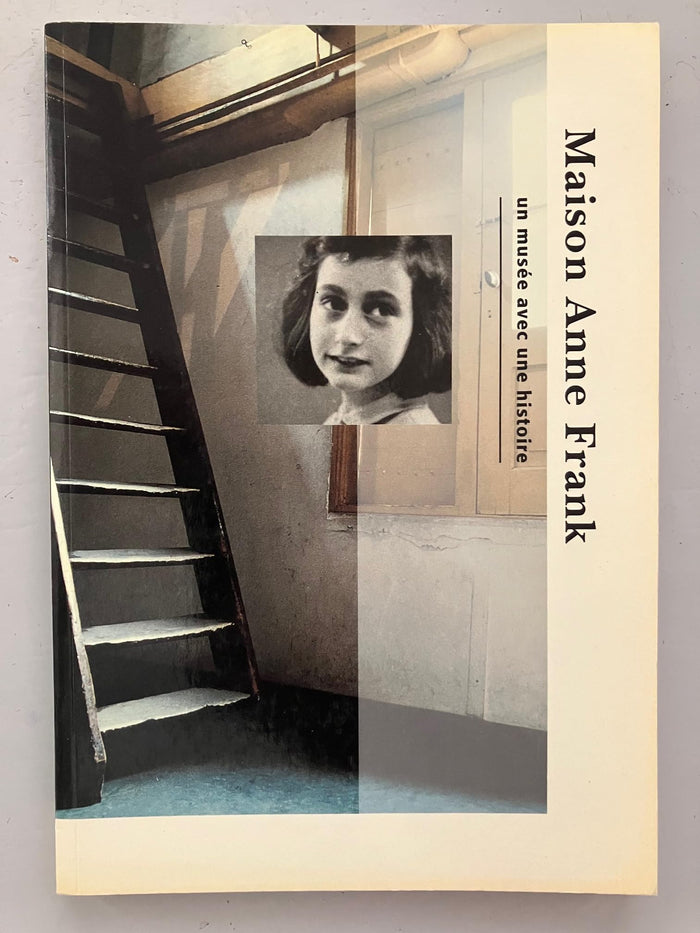 Maison Anne Frank, un musée avec une histoire