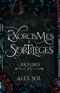Exorcismes et Sortilèges : Tome 2.5: Richard