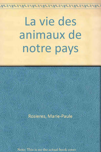 La vie des animaux de notre pays