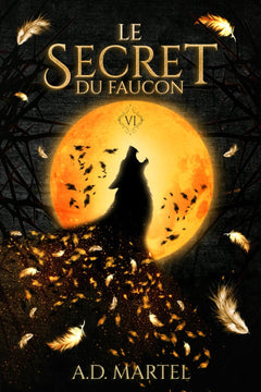 Le Secret du Faucon: Tome 6