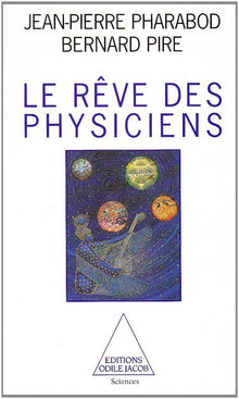 Le rêve des physiciens