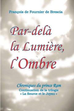 Par-delà la Lumière, l'Ombre