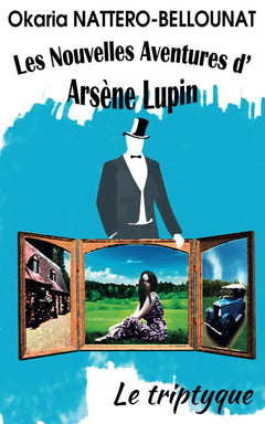Les Nouvelles Aventures d'Arsène Lupin - Le Triptyque