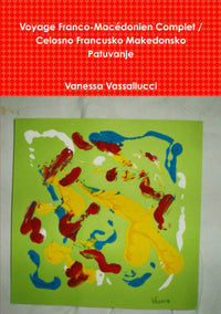 Voyage franco-macédonien complet / Celosno francusko makedonsko patuvanje