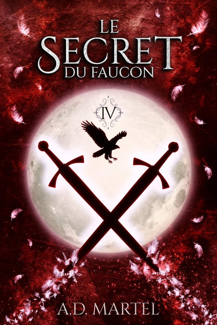 Le Secret du Faucon: Tome 4