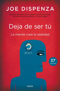 Deja de ser tú/ Breaking the Habit of Being Yourself