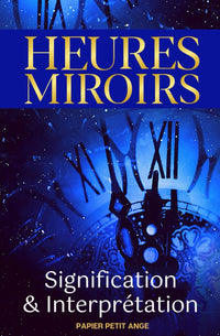 Heures Miroirs: signification et interprétation