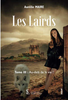 Les Lairds - tome 3: Au delà de la vie