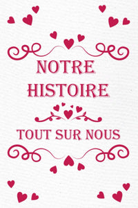 Notre Histoire | Tout Sur Nous