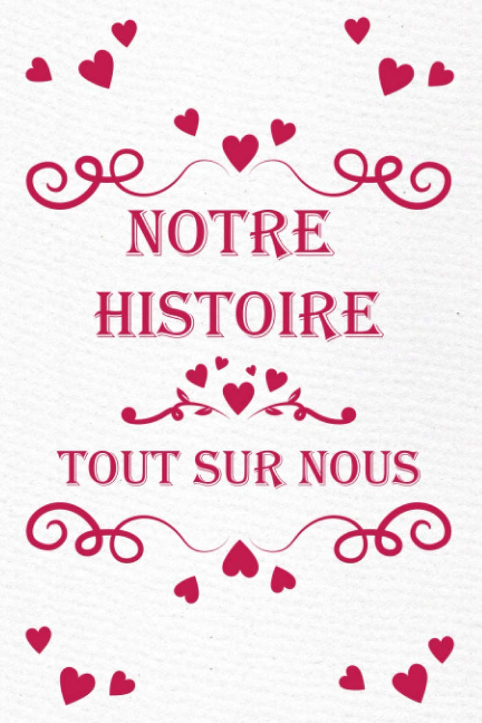 Notre Histoire | Tout Sur Nous