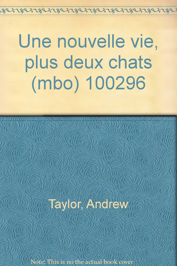 Une Nouvelle Vie, Plus Deux Chats