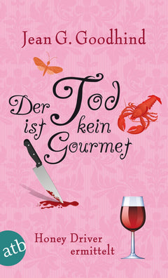 Der Tod ist kein Gourmet: Honey Driver ermittelt