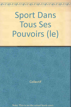 Le sport dans tous ses pouvoirs