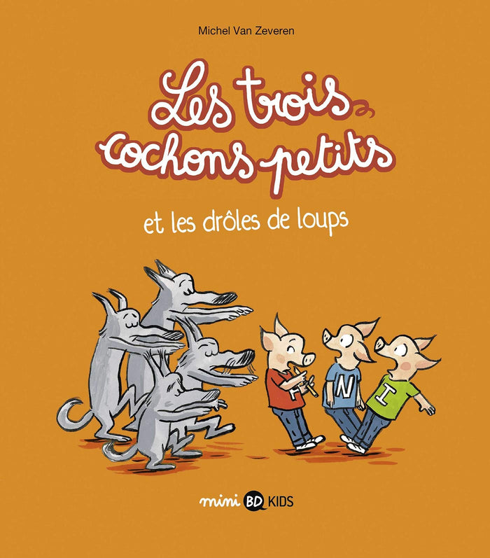 Les trois cochons petits, Tome 02: Les trois cochons petits et les loups