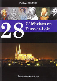 28 Célébrités en Eure et Loir