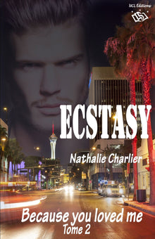 Ecstasy: Tome 2 : Because you loved me