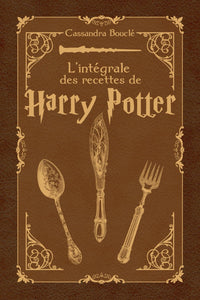 L’intégrale des recettes de Harry Potter