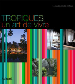 Tropiques, un art de vivre