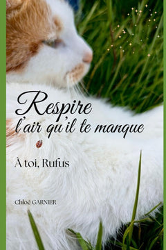 Respire l’air qu’il te manque: À toi, Rufus