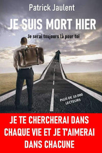 JE SUIS MORT HIER - Je serai toujours là pour toi
