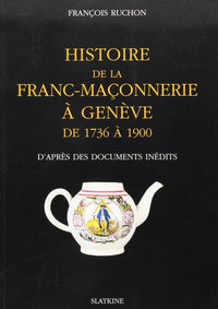 Franc-maconnerie a geneve de 1736 a 1900