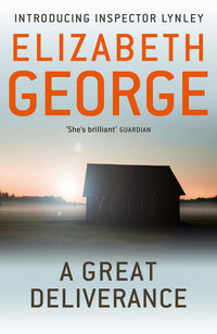 A Great Deliverance: The First Page-Turning Mystery Featuring Thomas Lynley, now appearing on BBC1 and iPlayer