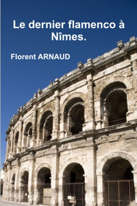 Le dernier flamenco à Nîmes