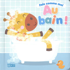 Fais Comme Moi : au Bain - de 0 à 3 ans
