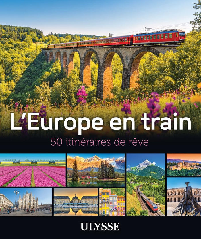 L'Europe en train - 50 Itinéraires de rêve