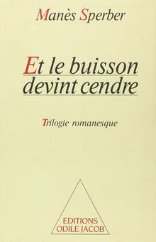 Et le buisson devint cendre