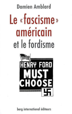 Le 'fascisme' américain et le fordisme