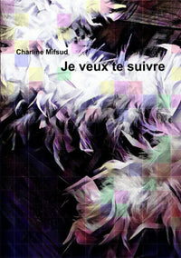 Je veux te suivre