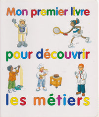 Mon premier livre pour découvrir les metiers