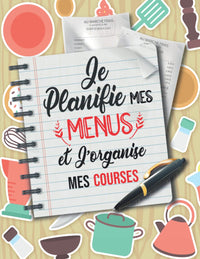 Je planifie mes menus et j’organise mes courses