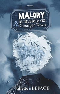 Malory et le mystère de Greasper Town