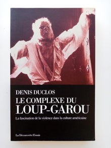 Le complexe du loup-garou: La fascination de la violence dans la culture américaine